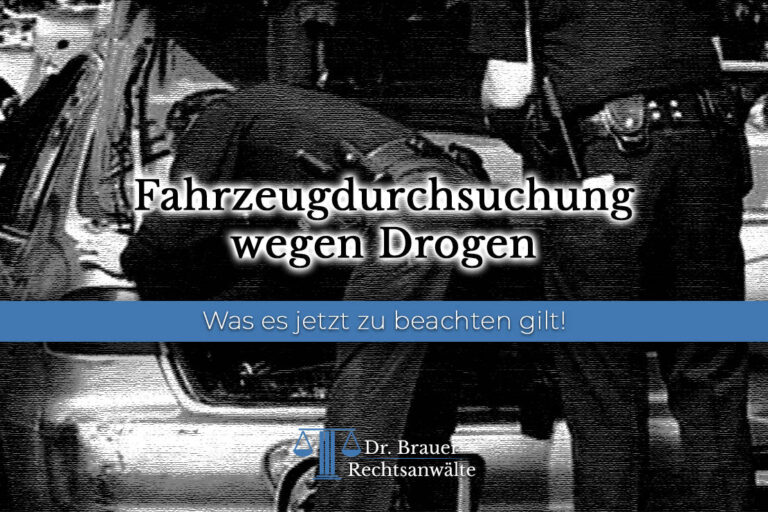 Was muss man bei einer Fahrzeugdurchsuchung auf Drogen beachten?