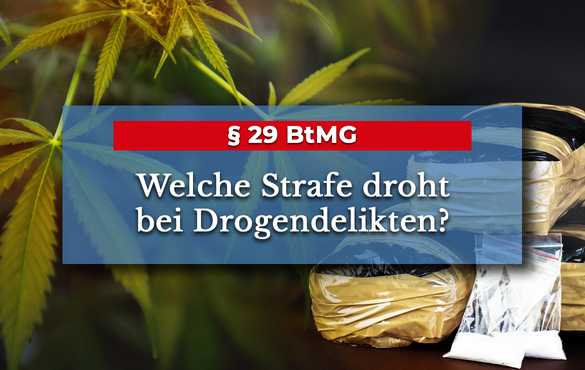 Paragraph 29 Abs 1 Ziff 1 Btmg § 29 BtMG - Welche Strafe droht beim Betäubungsmittelgesetz?