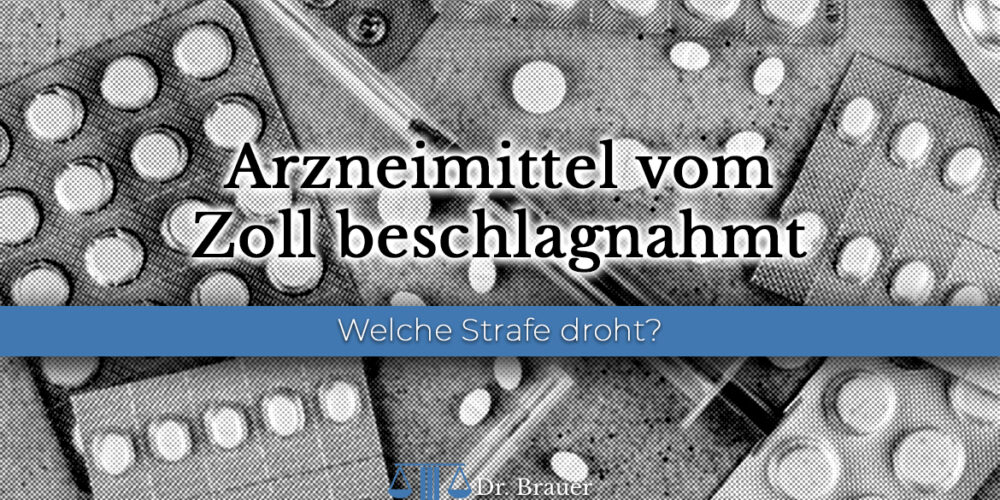 Arzneimittel vom Zoll beschlagnahmt