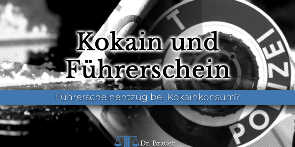 Kokain und Führerschein Kokain und Führerschein