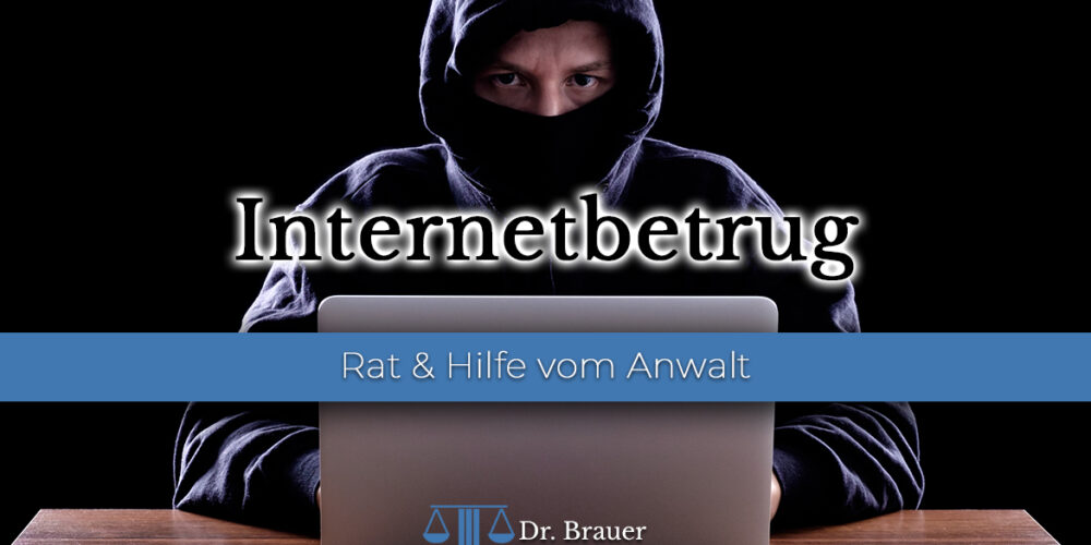 Internetbetrug Anwalt bei Internetbetrug