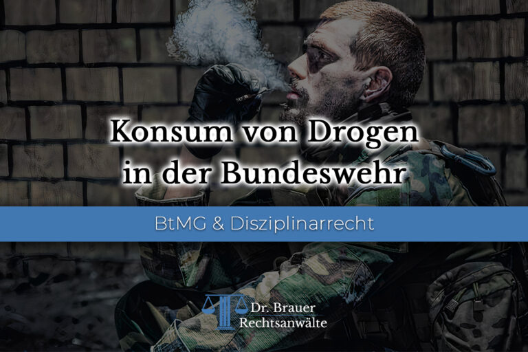 Konsum von Drogen durch Soldaten der Bundeswehr – Welche Strafen drohen?