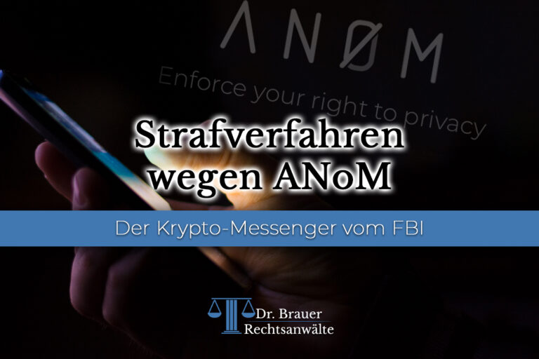 ANoM – der Krypto-Messenger vom FBI - Strafverfahren BtMG