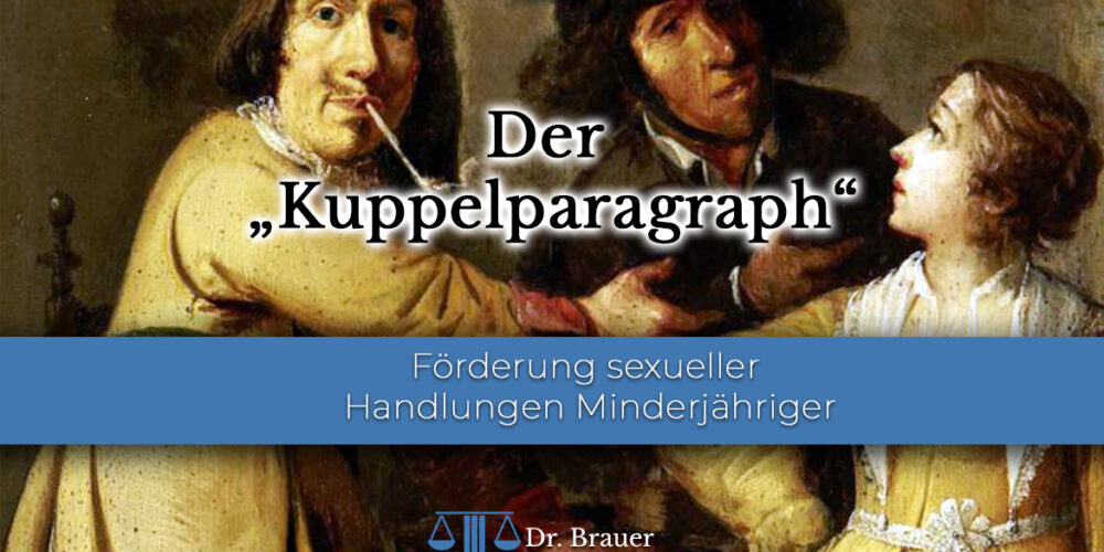 Kuppelparagraph Förderung sexueller Handlungen Minderjähriger - Kuppelpragraph