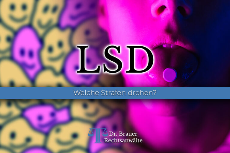 Anzeige wegen LSD – Welche Strafen drohen?