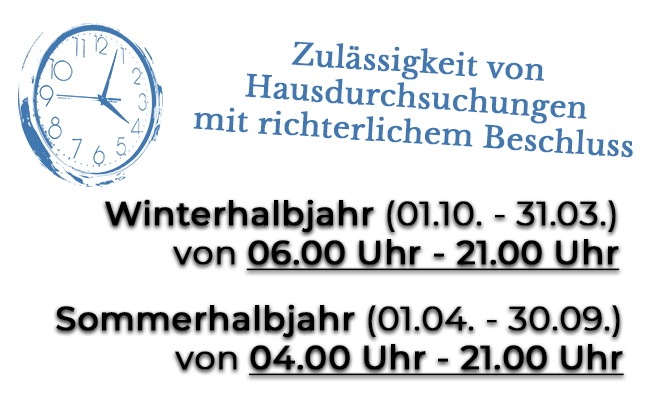 Zulässigkeit von Hausdurchsuchungen mit richterlichem Beschluss - Uhrzeit nach Jahreszeit