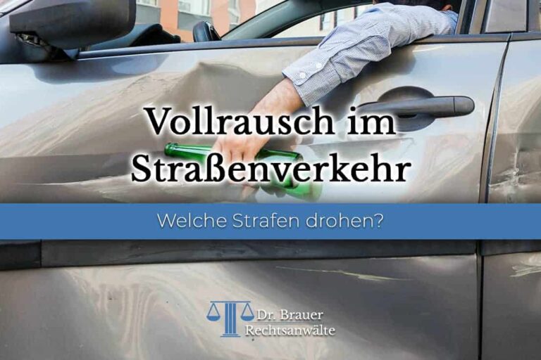 Strafen bei Vollrausch im Straßenverkehr