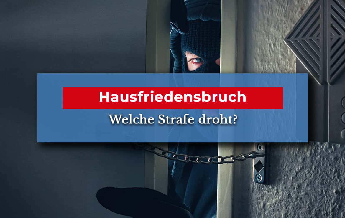 Hausfriedensbruch Garten Strafe
