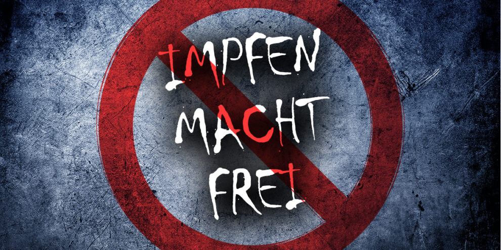 Impfen macht frei ist strafbar als Volksverhetzung